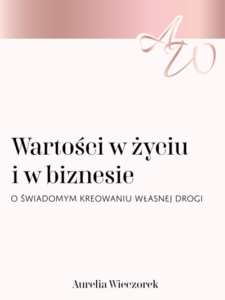 Wartości w życiu i biznesie