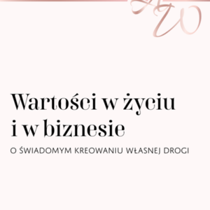 Wartości w życiu i biznesie